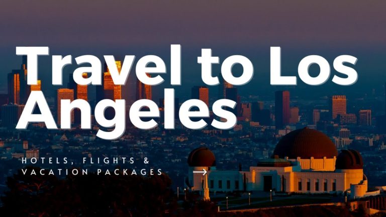 Los Angeles Travel 2022 | Full-Time Travel | Los Angeles Travel Video – Time to Travel | 4K Video HD